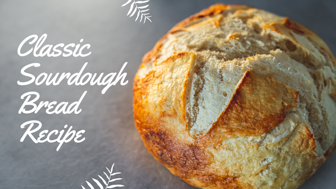 Classic Original Sourdough Bread Recipe