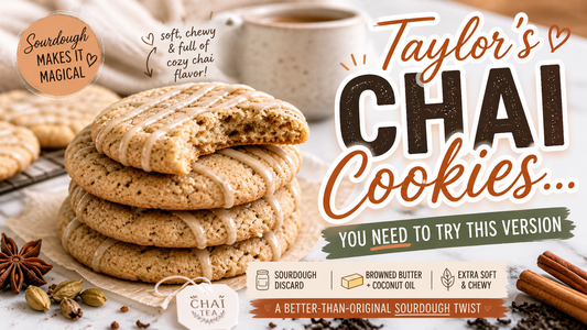 Taylor Swift’s Chai Cookies… But Better (With a Sourdough Twist)